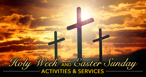 Services and Activities for Holy Week and Easter Sunday 2016